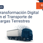 Reporte de Transformación Digital en el Transporte de Cargas Terrestres 2025